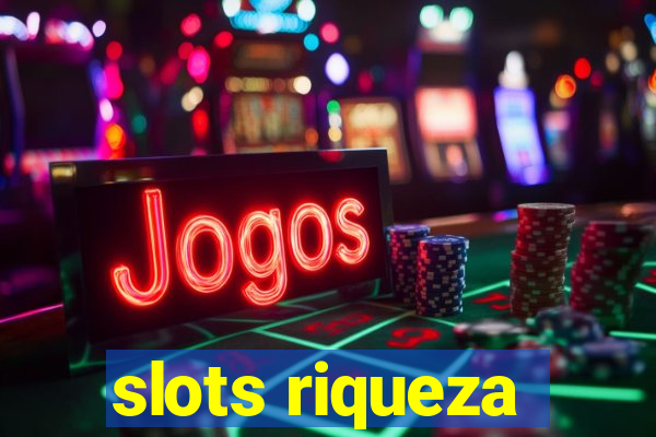 slots riqueza