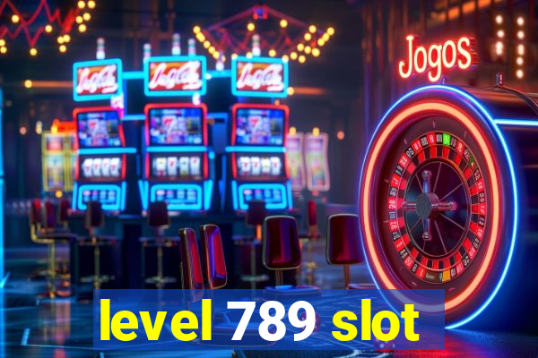 level 789 slot