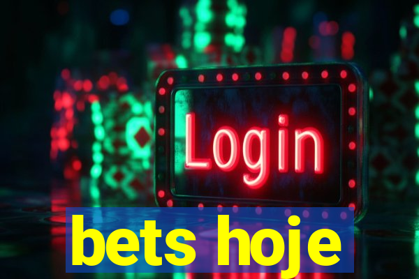 bets hoje