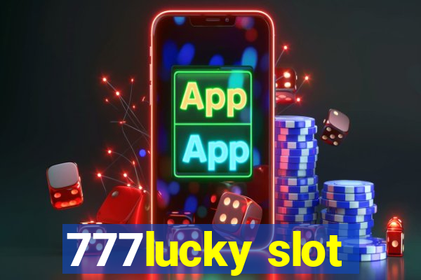 777lucky slot