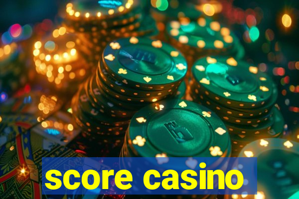 score casino