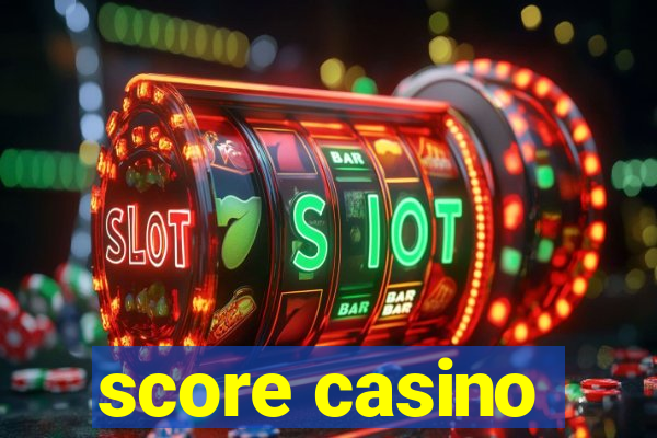 score casino