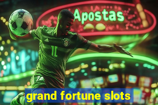 grand fortune slots