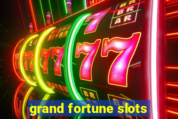 grand fortune slots