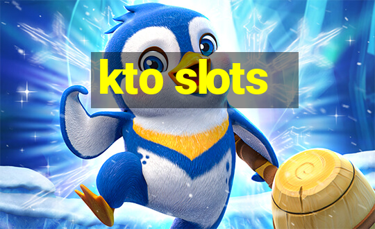 kto slots