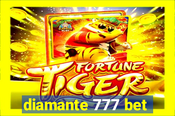 diamante 777 bet