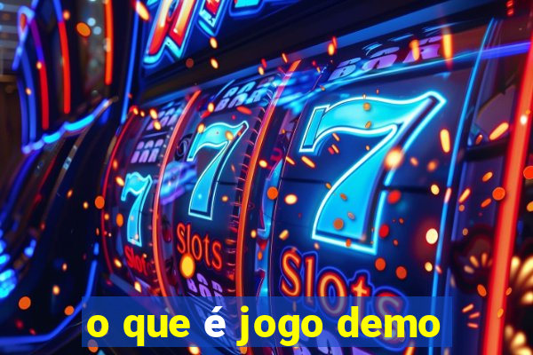 o que é jogo demo