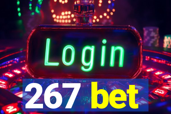 267 bet