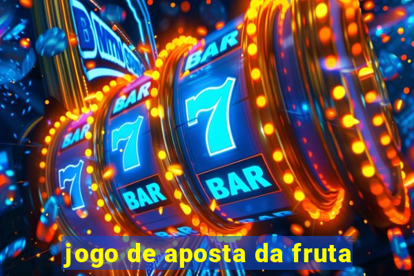 jogo de aposta da fruta