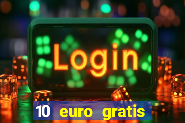 10 euro gratis casino 2020