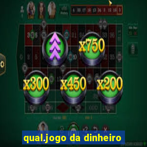 qual.jogo da dinheiro