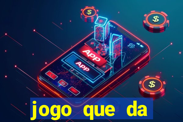 jogo que da dinheiro ao se cadastrar