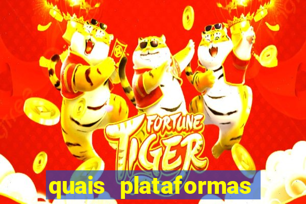 quais plataformas tem fortune tiger