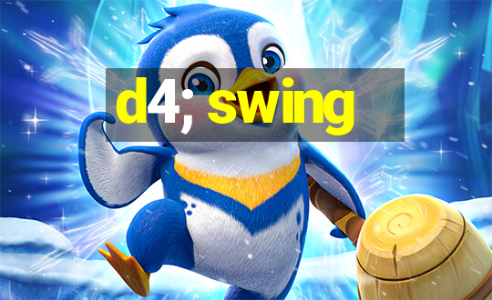 d4; swing