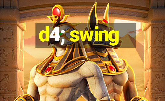 d4; swing