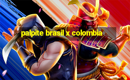 palpite brasil x colombia