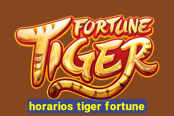 horarios tiger fortune