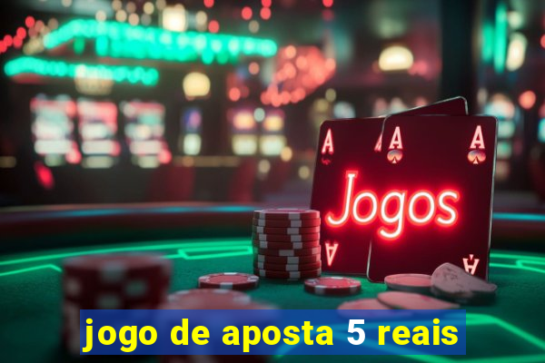 jogo de aposta 5 reais