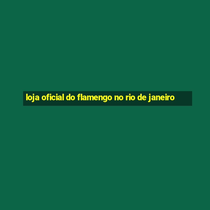 loja oficial do flamengo no rio de janeiro