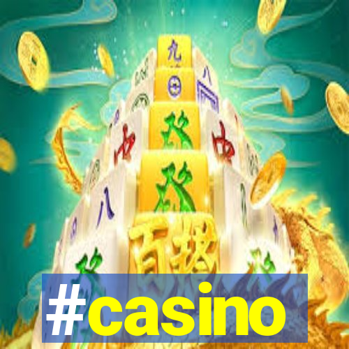 #casino