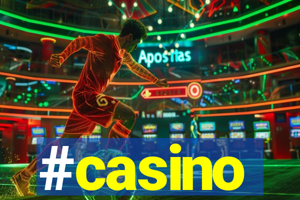 #casino