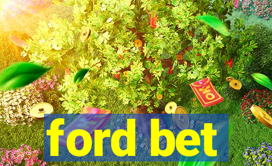 ford bet