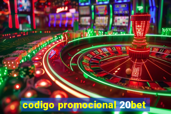 codigo promocional 20bet