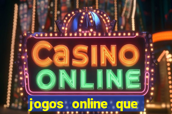 jogos online que pagam de verdade