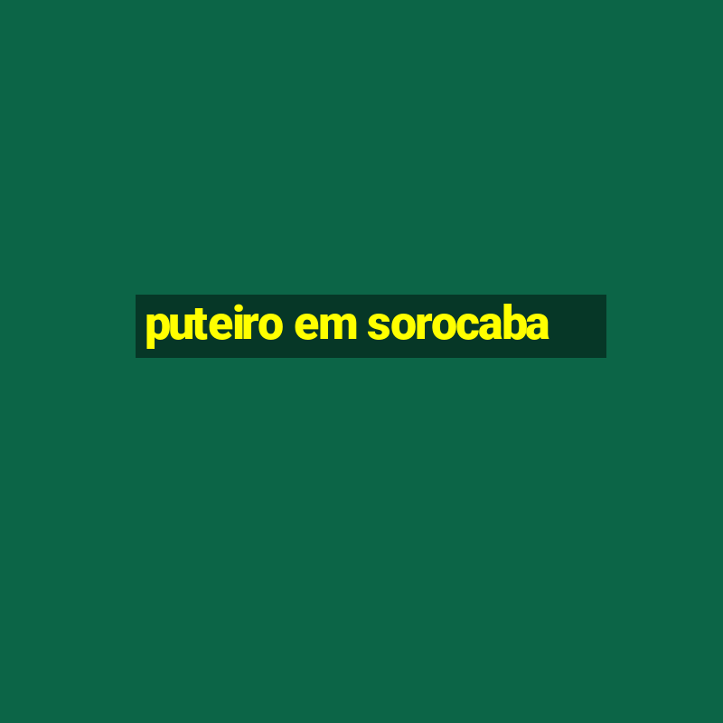 puteiro em sorocaba