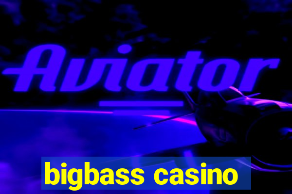 bigbass casino