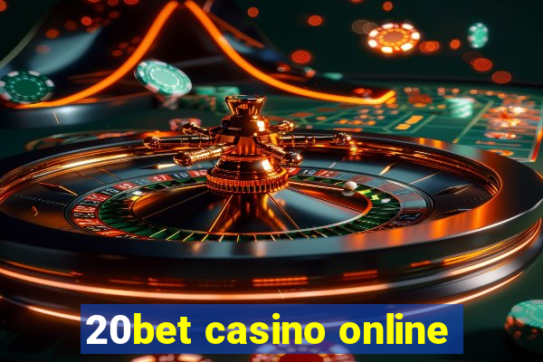 20bet casino online