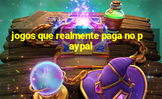 jogos que realmente paga no paypal