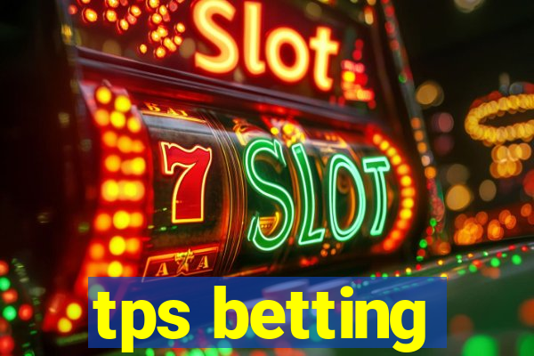 tps betting