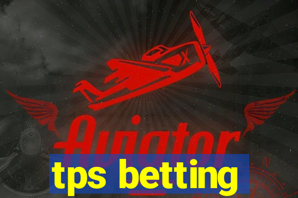 tps betting