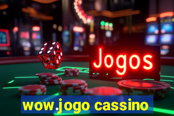 wow.jogo cassino