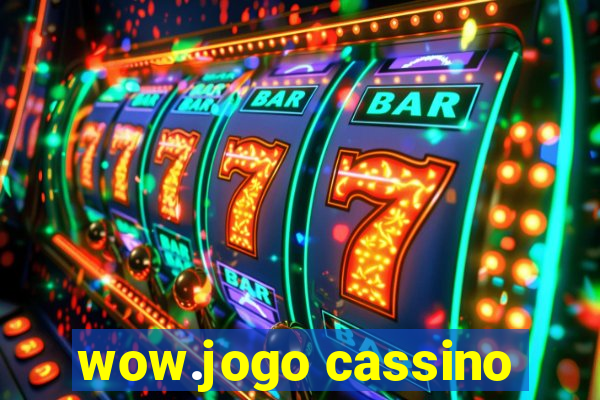 wow.jogo cassino