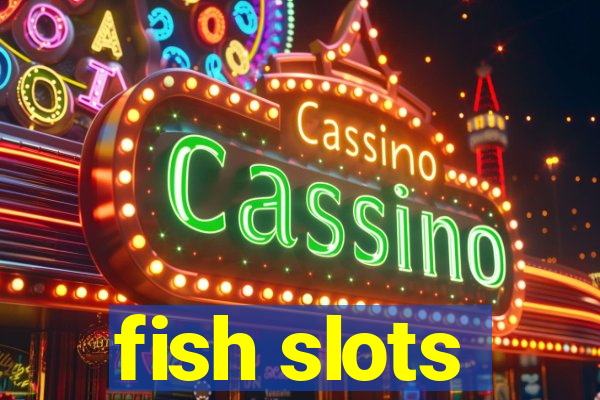 fish slots