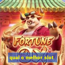 qual o melhor slot