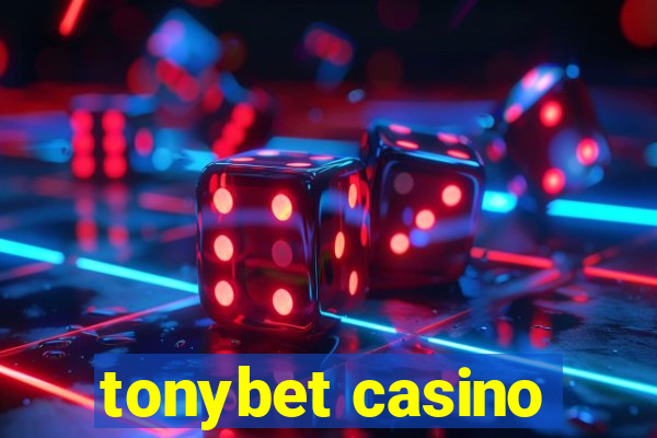 tonybet casino