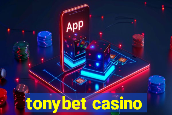 tonybet casino