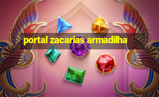 portal zacarias armadilha