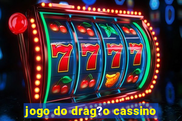 jogo do drag?o cassino