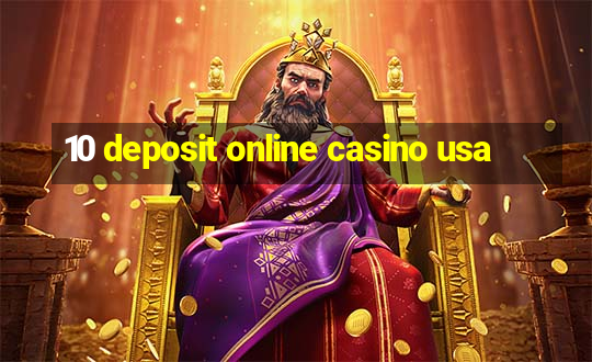 10 deposit online casino usa