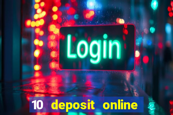 10 deposit online casino usa