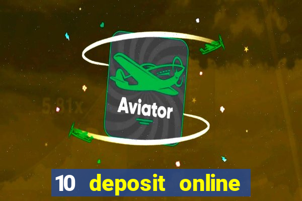 10 deposit online casino usa