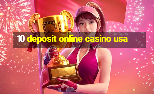 10 deposit online casino usa