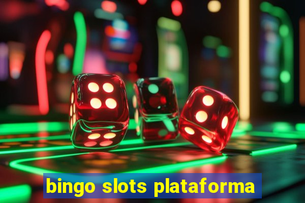 bingo slots plataforma