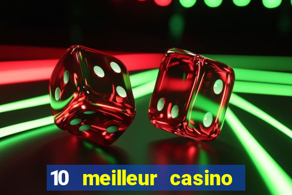 10 meilleur casino en ligne