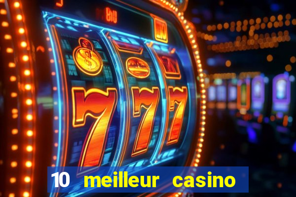 10 meilleur casino en ligne