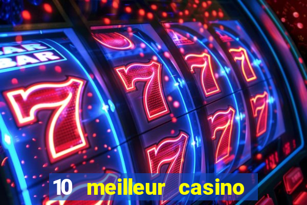 10 meilleur casino en ligne